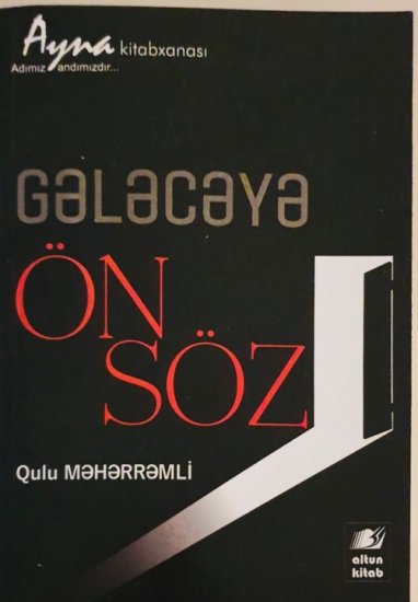 Qulu Məhərrəmli gələcəyə öz söz yazıb