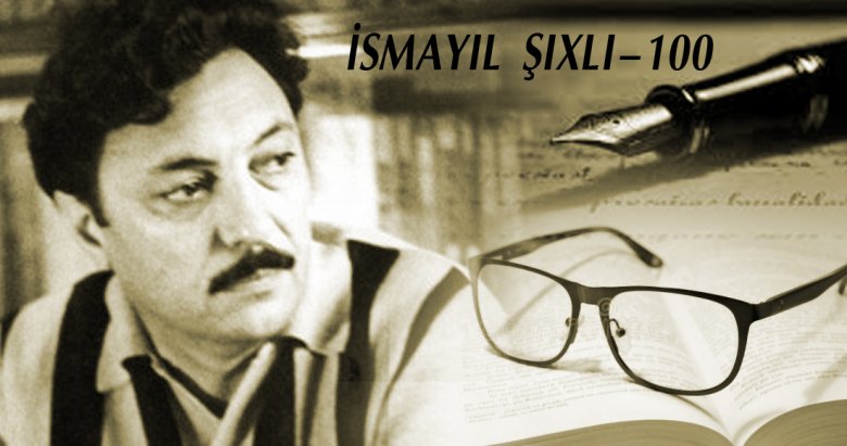 İsmayıl Şıxlı bütövlüyü İsmayıl Şıxlı bütövlüyü